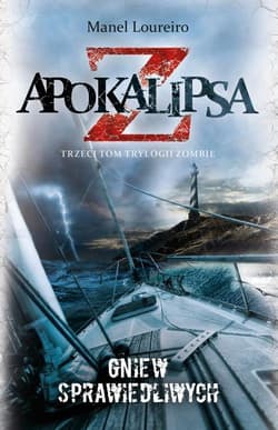Apokalipsa. Z Gniew sprawiedliwych. Tom 3 - Manel Loureiro