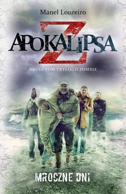 Apokalipsa Z. Mroczne dni Tom 2 - Manel Loureiro