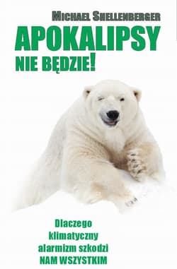 Apokalipsy nie będzie! - ebook - Michael Shellenberger