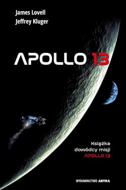 Apollo 13 Książka dowódcy misji Apollo 13 - Lovell James