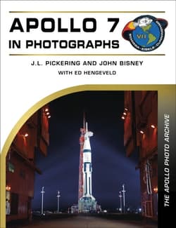 Apollo 7 in Photographs - J. L. Pickering, John Bisney