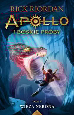 Apollo i boskie próby T.5 Wieża Nerona - Rick Riordan