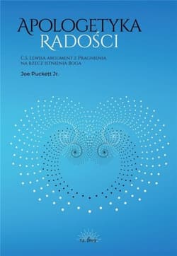 Apologetyka radości - Joe Puckett Jr.