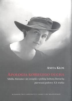 Apologia kobiecego ducha Sibilla Aleramo i jej związki z polską kulturą literacką - Anita Kłos