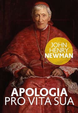 Apologia pro vita sua - John Henry Newman