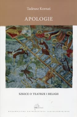 Apologie Szkice o teatrze i religii - Tadeusz Kornaś