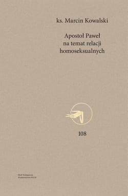 Apostoł Paweł na temat relacji homoseksualnych - Kowalski Marcin