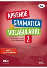 Aprende Gramatica y vocabulario 2 A2 - Castro Viudez, Franciszka, Diaz Ballesteros, Pilar