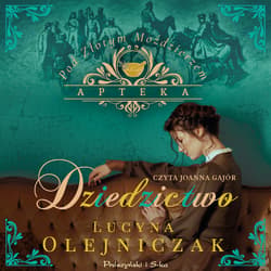 Apteka pod Złotym Moździerzem. Dziedzictwo - audiobook - Lucyna Olejniczak