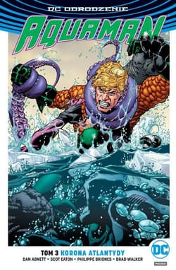 Aquaman Tom 3 Korona Atlantydy - Eaton Scott