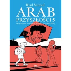 Arab Przyszłości 5 Dzieciństwo na Bliskim Wschodzie (1992-1994) - Riad Sattouf
