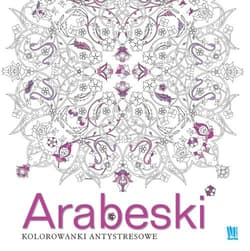 Arabeski. Kolorowanki antystresowe