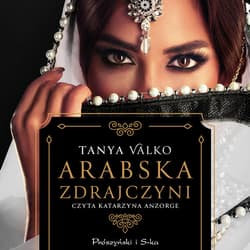 Arabska zdrajczyni - audiobook - Tanya Valko