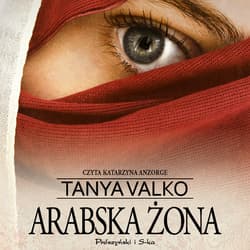 Arabska żona - audiobook - Tanya Valko