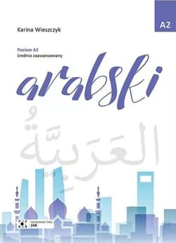 Arabski Poziom A2 średnio zaawansowany - Karina Wieszczyk