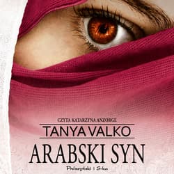 Arabski syn - audiobook - Tanya Valko