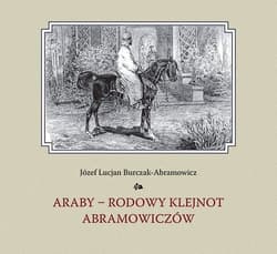 Araby - rodowy klejnot Abramowiczów