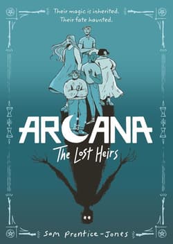 Arcana: The Lost Heirs - Sam Prentice-Jones