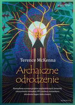 Archaiczne Odrodzenie - Terence McKenna