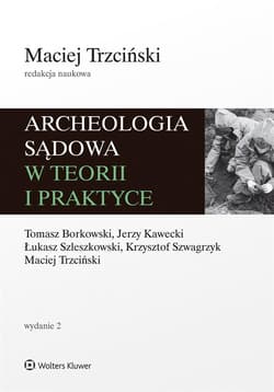 Archeologia sądowa w teorii i praktyce w.2 - Praca zbiorowa