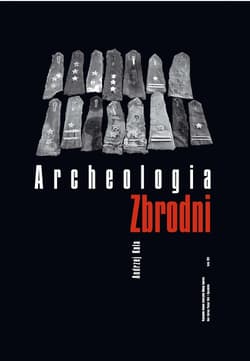 Archeologia zbrodni Oficerowie polscy na cmentarzu ofiar NKWD w Charkowie