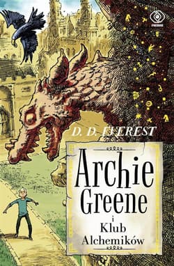 Archie Greene i Klub Alchemików - ebook - D.D. Everest