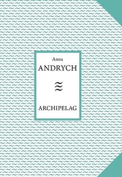 Archipelag - Anna Andrych