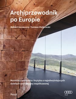 Archiprzewodnik po Europie - ebook - Tomasz Małkowski, Robert Konieczny