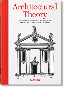 Architectural Theory. Pioneering Texts on Architecture from the Renaissance to Today wer. angielska - Bernd Evers