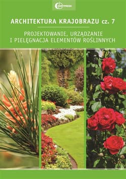 Architektura krajobrazu 7 Projektowanie... - Praca zbiorowa