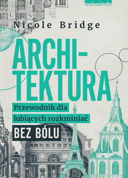 Architektura. Przewodnik dla lubiących rozkminiać bez bólu - ebook