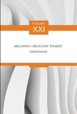 Archiwa i bruliony pisarzy Odkrywanie