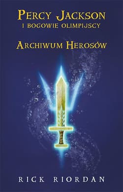 Archiwum Herosów - Rick Riordan