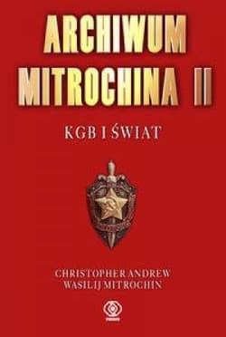 Archiwum Mitrochina. Tom 2. KGB I świat - Wasilij Mitrochin, Christopher Andrew