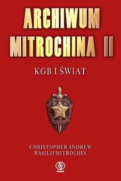 Archiwum Mitrochina. Tom 2. KGB I świat - Wasilij Mitrochin, Christopher Andrew