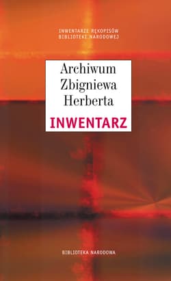 Archiwum Zbigniewa Herberta. Inwentarz