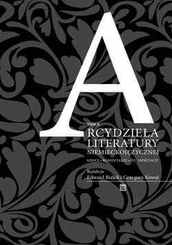 Arcydzieła literatury niemieckojęzycznej. Szkice – komentarze – interpretacje Tom 2 - Białek Edward, Grzegorz Kowal