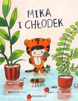 Arcygroźne domostwory. Mika i Chłodek - Berenika Kołomycka, Agata Loth-Ignaciuk