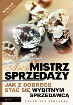 Arcymistrz sprzedaży. Wydanie II rozszerzone - ebook - Arkadiusz Bednarski