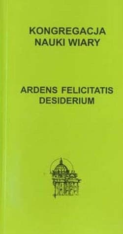 Ardens felicitatis desiderium - Praca zbiorowa