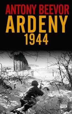 Ardeny 1944 wyd.2023 - Antony Beevor, Anthony Beevor
