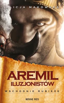 Aremil iluzjonistów Wschodnie rubieże - Alicja Makowska