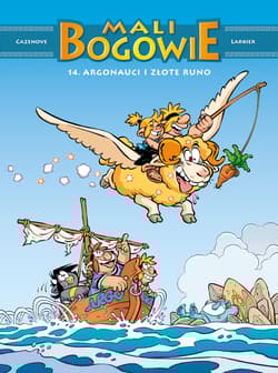 Argonauci i złote runo. Mali bogowie. Tom 14 - Cazenove Christophe, Larbier Philippe