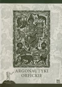 Argonautyki orfickie - Opracowanie Zbiorowe