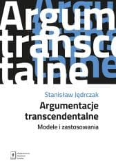 Argumentacje transcendentalne - Stanisław Jędrczak