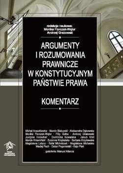 Argumenty i rozumowania prawnicze.. - Florczak-Wątor Monika, Andrzej Grabowski