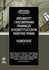 Argumenty i rozumowania prawnicze.. - Florczak-Wątor Monika, Andrzej Grabowski