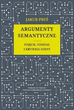 Argumenty semantyczne Pojęcie podział i kryteria oceny