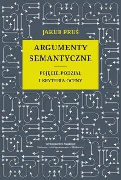 Argumenty semantyczne Pojęcie podział i kryteria oceny - Pruś Jakub
