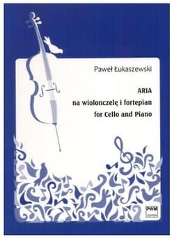 Aria na wiolonczelę i fortepian - Łukaszewski Paweł